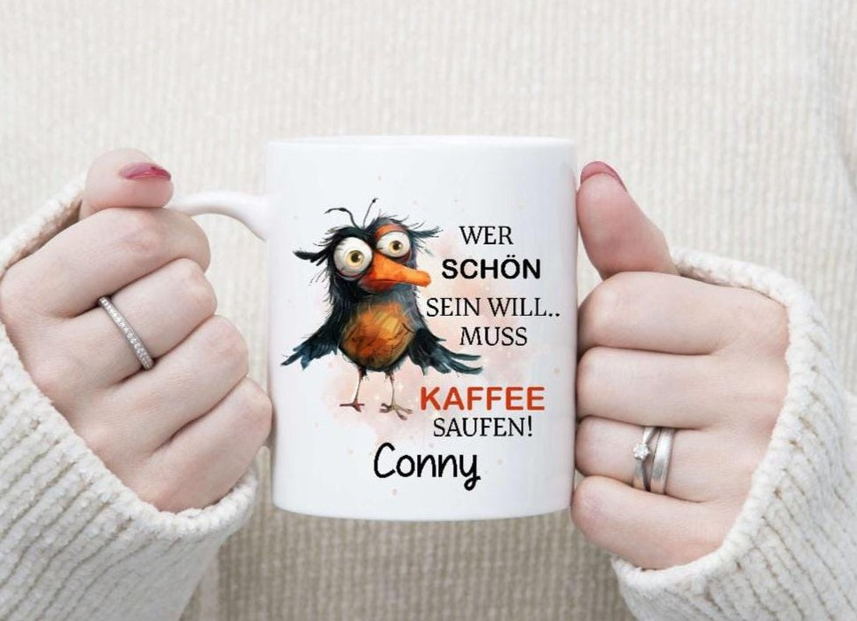 Lustige Tasse mit Spruch – Wer schön sein will personalisierte Kaffeetasse aus Keramik oder Emaille – originelles Geschenk