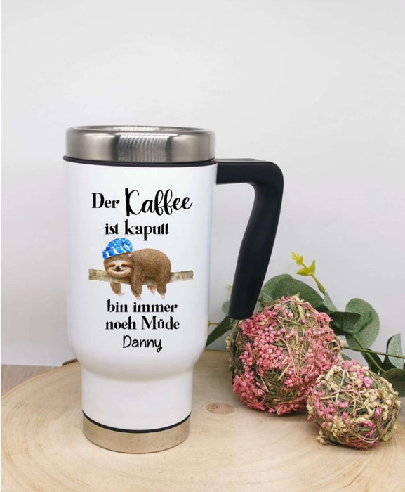 Thermobecher personalisiert der Kaffee ist kaputt Lustig Witzig Cup Be– CreativMade